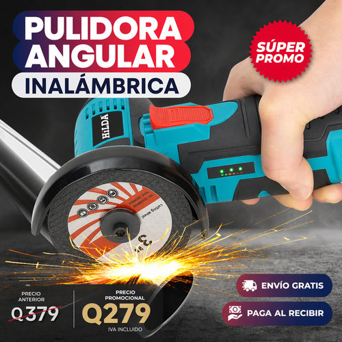 PULIDORA, CORTADORA, AMOLADORA ANGULAR INALÁMBRICA
